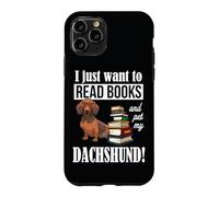 Carcasa para iPhone 11 Pro Mens Womens Just Want To Read Books and Pet My Dachshund Dog