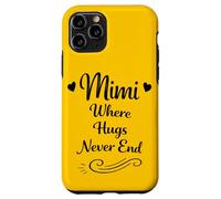 Carcasa para iPhone 11 Pro Mimi Where Hugs Never End - Abuela Familiar Orgullosa y Amorosa