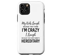 Carcasa para iPhone 11 Pro Mis Hijos se ríen Porque piensan Que Estoy Loco, Humor Divertido para Padres