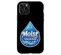 Carcasa para iPhone 11 Pro Moist Beacause Al Menos una Persona Que conoces Odia Esta Palabra