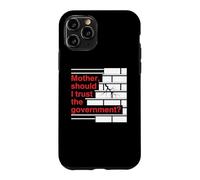 Carcasa para iPhone 11 Pro Mother Should I Trust The Government Political Saying