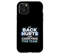 Carcasa para iPhone 11 Pro My Back Hurts from Carrying This Team Gamer Rage Team -