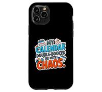 Carcasa para iPhone 11 Pro MY Calendar Double Booked ME with Chaos