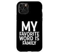 Carcasa para iPhone 11 Pro My Favorite Word Is Family Time Gift For Moms Dads Families