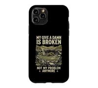 Carcasa para iPhone 11 Pro My Give A Damn Is Broken Funny Retirement Fishing Dad