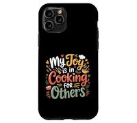 Carcasa para iPhone 11 Pro My Joy Is In Cooking For Others Chef Apasionado -