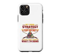 Carcasa para iPhone 11 Pro My Pool Strategy Is Top Secret Funny Billiard