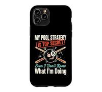 Carcasa para iPhone 11 Pro My Pool Strategy Is Top Secret I Don't Know What I'm Doing