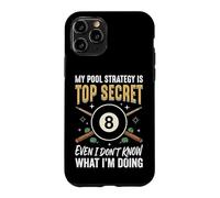 Carcasa para iPhone 11 Pro My Pool Strategy Is Top Secret I Don't Know What I'm Doing