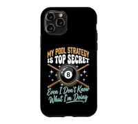 Carcasa para iPhone 11 Pro My Pool Strategy Is Top Secret I Don't Know What I'm Doing
