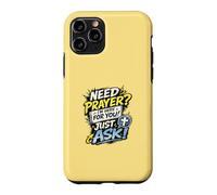 Carcasa para iPhone 11 Pro Need Prayer Just Ask I'm Here For You Christian Family Gifts