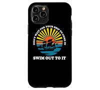 Carcasa para iPhone 11 Pro No esperes a Que tu Barco Entre y Nada hacia Fuera