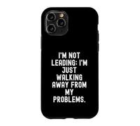 Carcasa para iPhone 11 Pro No Estoy liderando, Solo me voy. Cita sarcástica Divertida