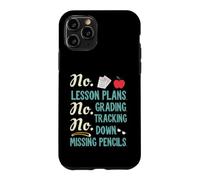 Carcasa para iPhone 11 Pro No Lesson Plans, Grading, Teacher Summer Break Graphic Fun