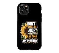 Carcasa para iPhone 11 Pro No me Hagas enojar o empezaré a Actuar como mi Madre
