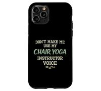 Carcasa para iPhone 11 Pro No me Hagas Usar Silla Yoga Instructor Voz