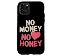 Carcasa para iPhone 11 Pro No Money No Honey Irónico Dinero Diciendo Declaración