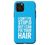 Carcasa para iPhone 11 Pro No Puedo Arreglar estúpido, Pero Puedo Arreglar tu Cabello