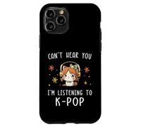 Carcasa para iPhone 11 Pro No Puedo oírte Estoy Escuchando K-Pop Kawaii KPOP Lover