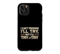 Carcasa para iPhone 11 Pro No Puedo prometer Que probaré una Cita sarcástica Divertida