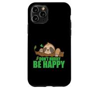 Carcasa para iPhone 11 Pro No se apresure Sea Feliz Perezoso Perezoso