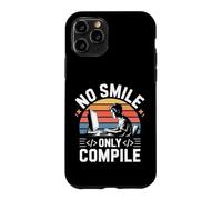 Carcasa para iPhone 11 Pro No Smile Only Compile Coding Developer Programmer
