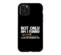 Carcasa para iPhone 11 Pro No Solo Soy Gracioso, también toco el trombón Trombón