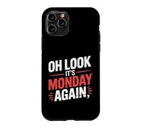 Carcasa para iPhone 11 Pro Oh Look It's Monday Again Sarcasm Tired Routine -