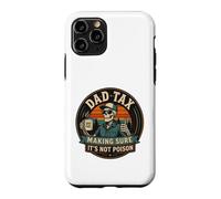 Carcasa para iPhone 11 Pro ON Back Dad Tax Asegurándose de Que no Sea Veneno Esqueleto papá impuesto