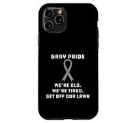 Carcasa para iPhone 11 Pro Orgullo Gris Vejez Cansado Bajar Mi Césped Humor Broma