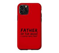 Carcasa para iPhone 11 Pro Padre de la Novia para Hombre, amé su Primer Matrimonio