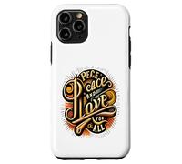 Carcasa para iPhone 11 Pro Paz y Amor para Todos los Corazones pacíficos El Amor Nos UNE a Todos