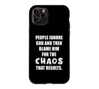 Carcasa para iPhone 11 Pro People Ignore God and Then Blame Him For The Chaos - Faith