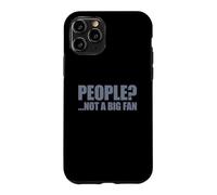 Carcasa para iPhone 11 Pro People Not A Big Fan