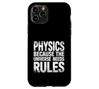 Carcasa para iPhone 11 Pro Physics Because The Universe Needs Rules Ciencia ||-