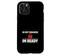 Carcasa para iPhone 11 Pro Preparado No Paranoico Preparado para Emergencia Calma Preparado Todos los Días