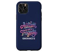 Carcasa para iPhone 11 Pro Profesor Autismo NO TRAGEDIA LA IGNORANCIA ES Defensor Mamá Respeto