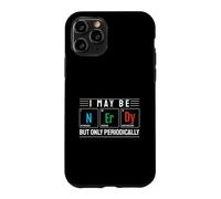 Carcasa para iPhone 11 Pro Puedo ser Nerd, Pero Solo periódicamente diseño científico
