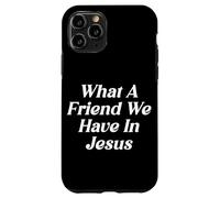 Carcasa para iPhone 11 Pro Qué Amigo Tenemos En Jesús La Adoración Religiosa Cristiana