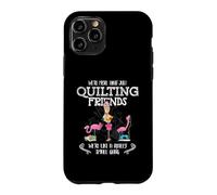 Carcasa para iPhone 11 Pro Quilter Gift - were More Than Just Quilting Friends Flamingo
