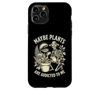 Carcasa para iPhone 11 Pro Quizás Las Plantas Son adictas a mí Jardinería Esqueleto