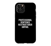 Carcasa para iPhone 11 Pro reestructurador de sentencia Profesional no remunerado Sarcástico