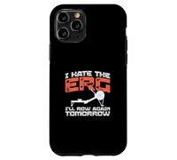Carcasa para iPhone 11 Pro Remo Divertido con Texto en inglés I Hate The Erg I'Ll Row Again Tomorrow