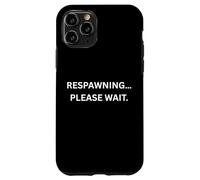Carcasa para iPhone 11 Pro Respawning… por Favor Espere. Divertido Ventilador de Juegos