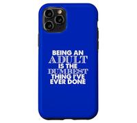 Carcasa para iPhone 11 Pro Ser una Cita de Humor para Adultos más tonta