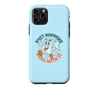 Carcasa para iPhone 11 Pro Shit Happens Roll with It - Funny Adult Humor