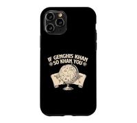 Carcasa para iPhone 11 Pro Si Genghis Khan So Khan You - Historiador de Historia