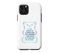 Carcasa para iPhone 11 Pro Si muero asfixiándome con un Osito de gomita, díselo a Todos
