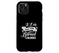 Carcasa para iPhone 11 Pro Si Solo el Sarcasmo quemó calorías, Humor sarcástico