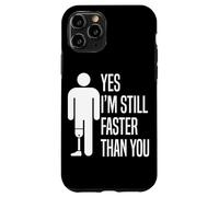Carcasa para iPhone 11 Pro Sí, todavía Soy más rápido Que tú Amputado Pierna Prótesis